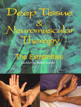 Deep Tissue & Neuromuscular Therapy - THE EXTREMITIES