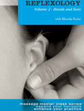 REFLEXOLOGY Volume 2: Hands and Ears