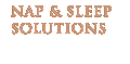 nap &amp;amp; sleep solutions