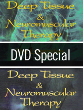 Deep Tissue & Neuromuscular Therapy - 2 DVD SPECIAL