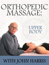 ORTHOPEDIC MASSAGE for the Upper Body